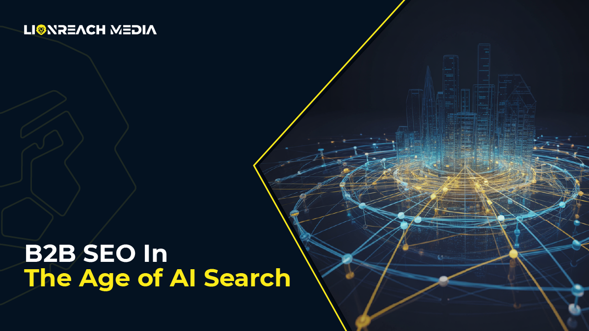 B2B SEO in the Age of AI Search