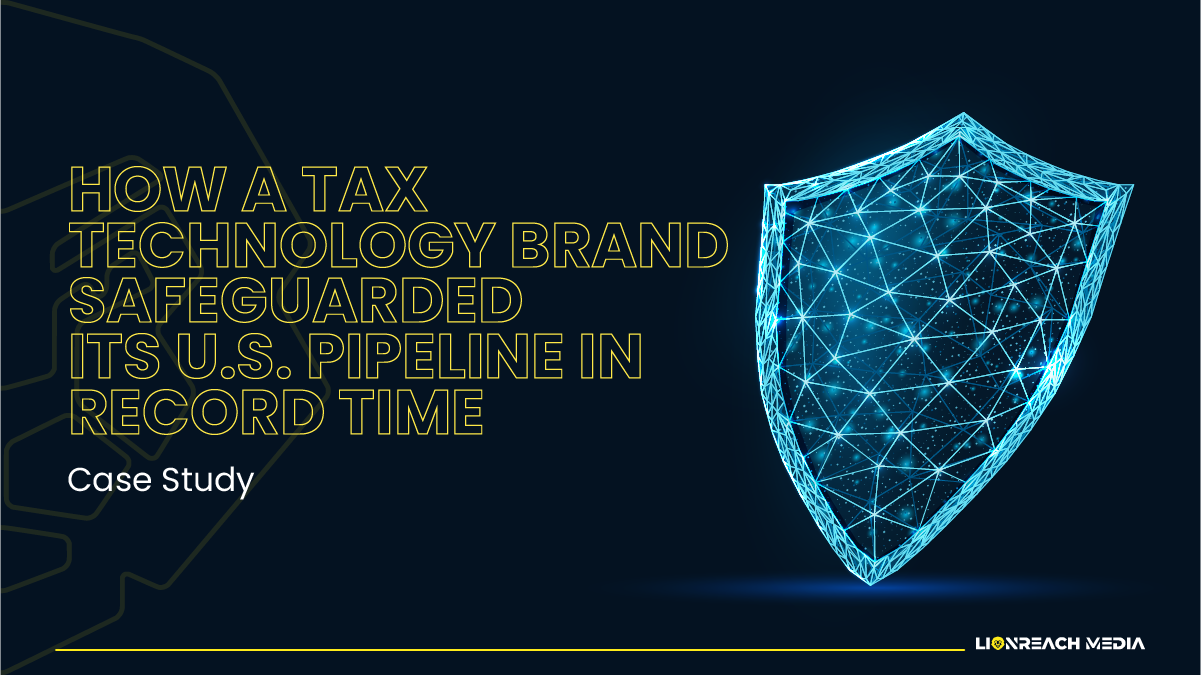 HOW A TAX TECHNOLOGY BRAND SAFEGUARDED ITS U.S. PIPELINE IN RECORD TIME