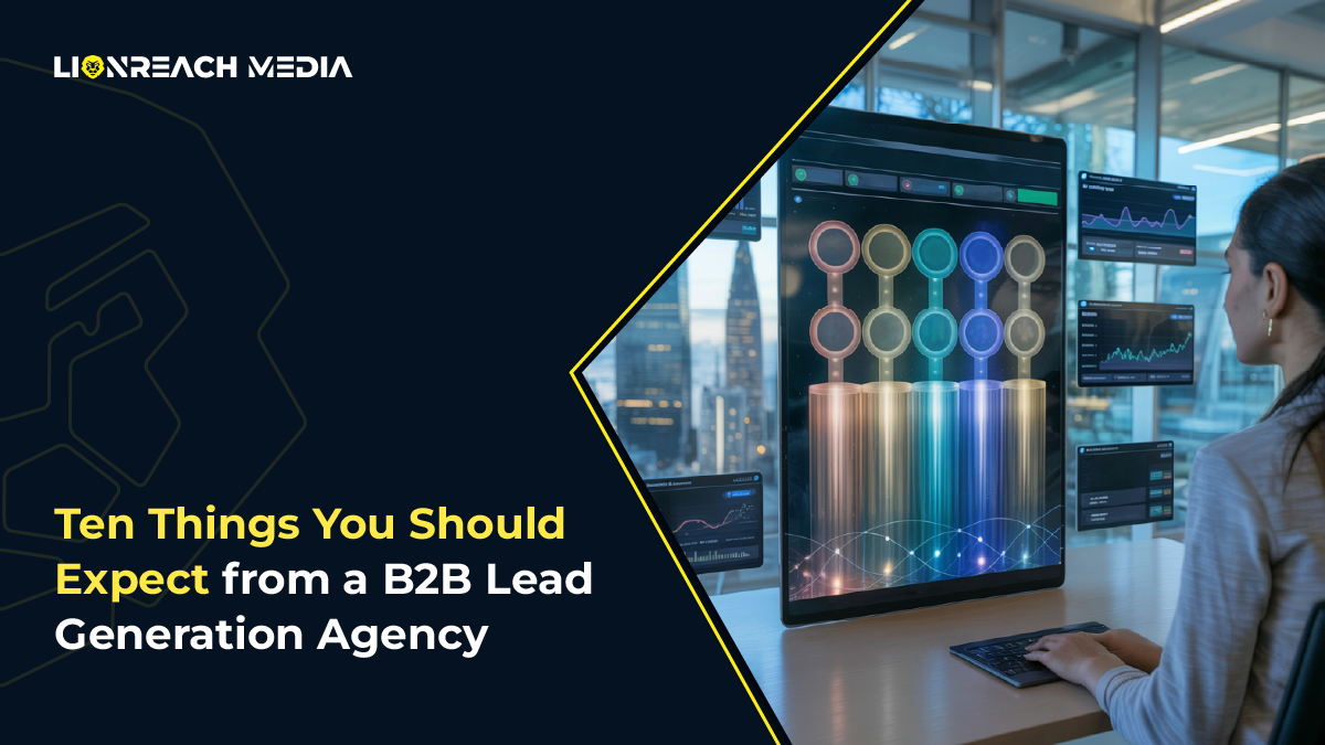 Ten Things You Should Expect from a B2B Lead Generation Agency