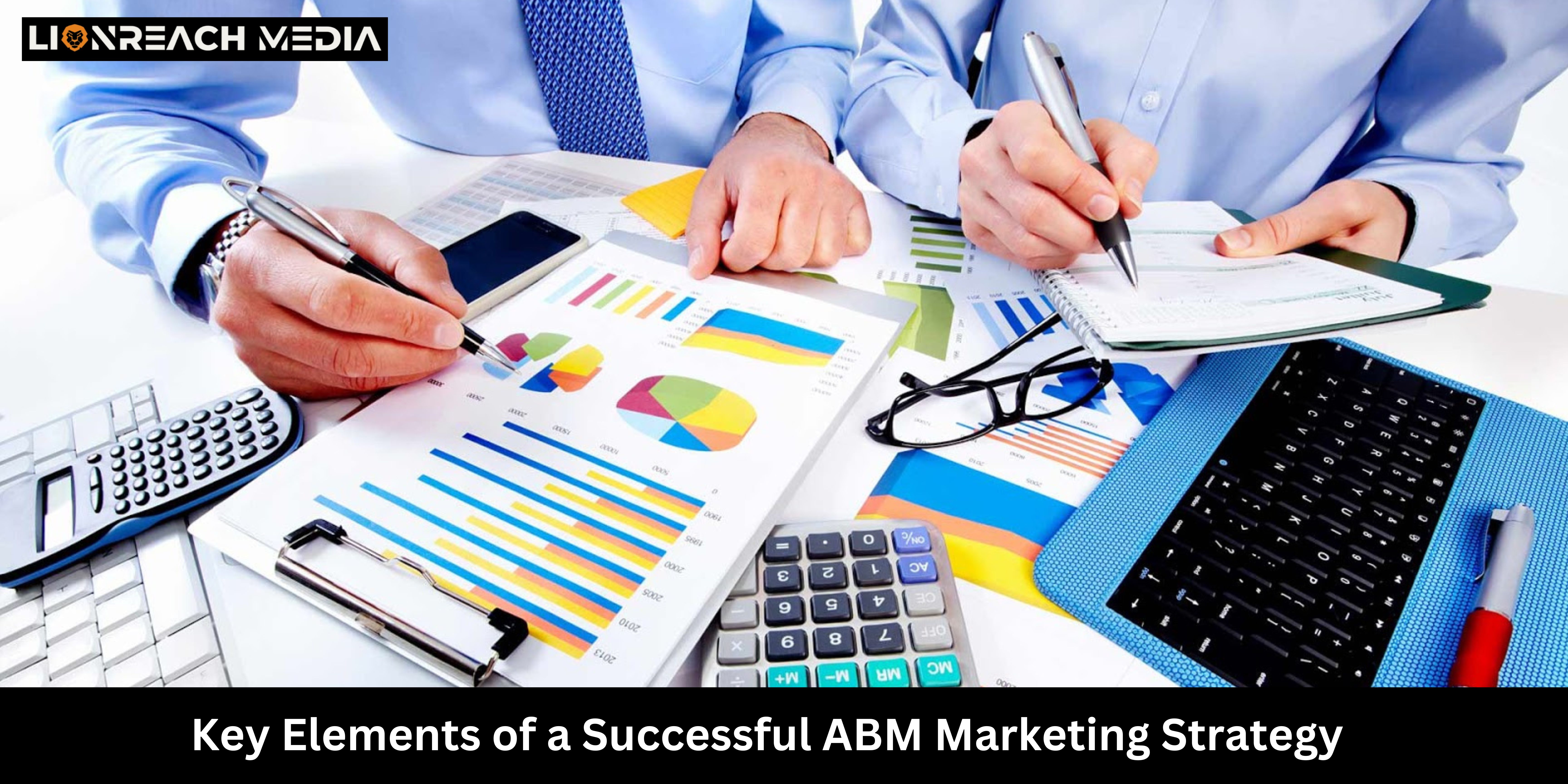 Key Elements of a Successful ABM Marketing Strategy