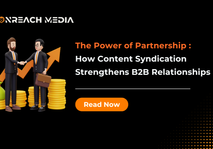 The Power of Partnership How Content Syndication Strengthens B2B Relationships